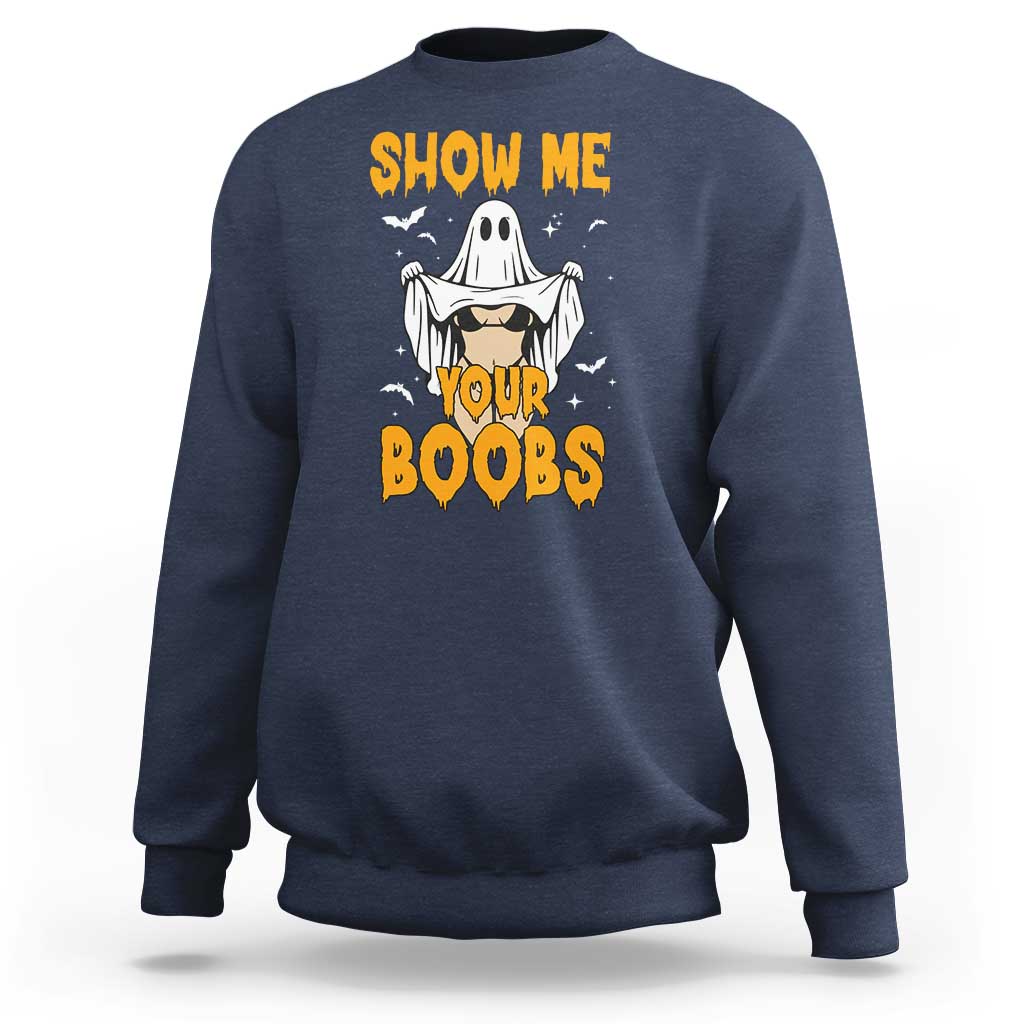 Funny Halloween Show Me Your Boobs Sweatshirt Halloween Adult Humor Spooky Ghost - Wonder Print Shop