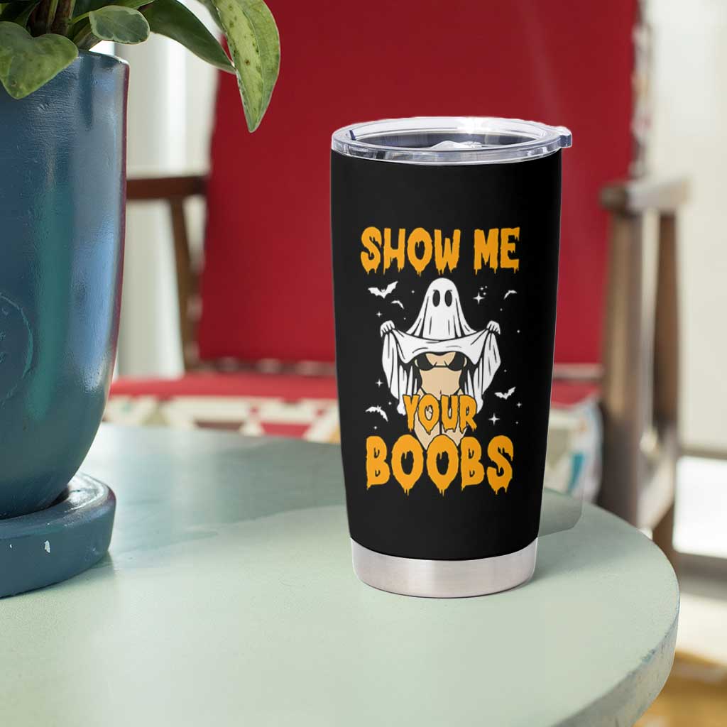 Funny Halloween Show Me Your Boobs Tumbler Cup Halloween Adult Humor Spooky Ghost - Wonder Print Shop