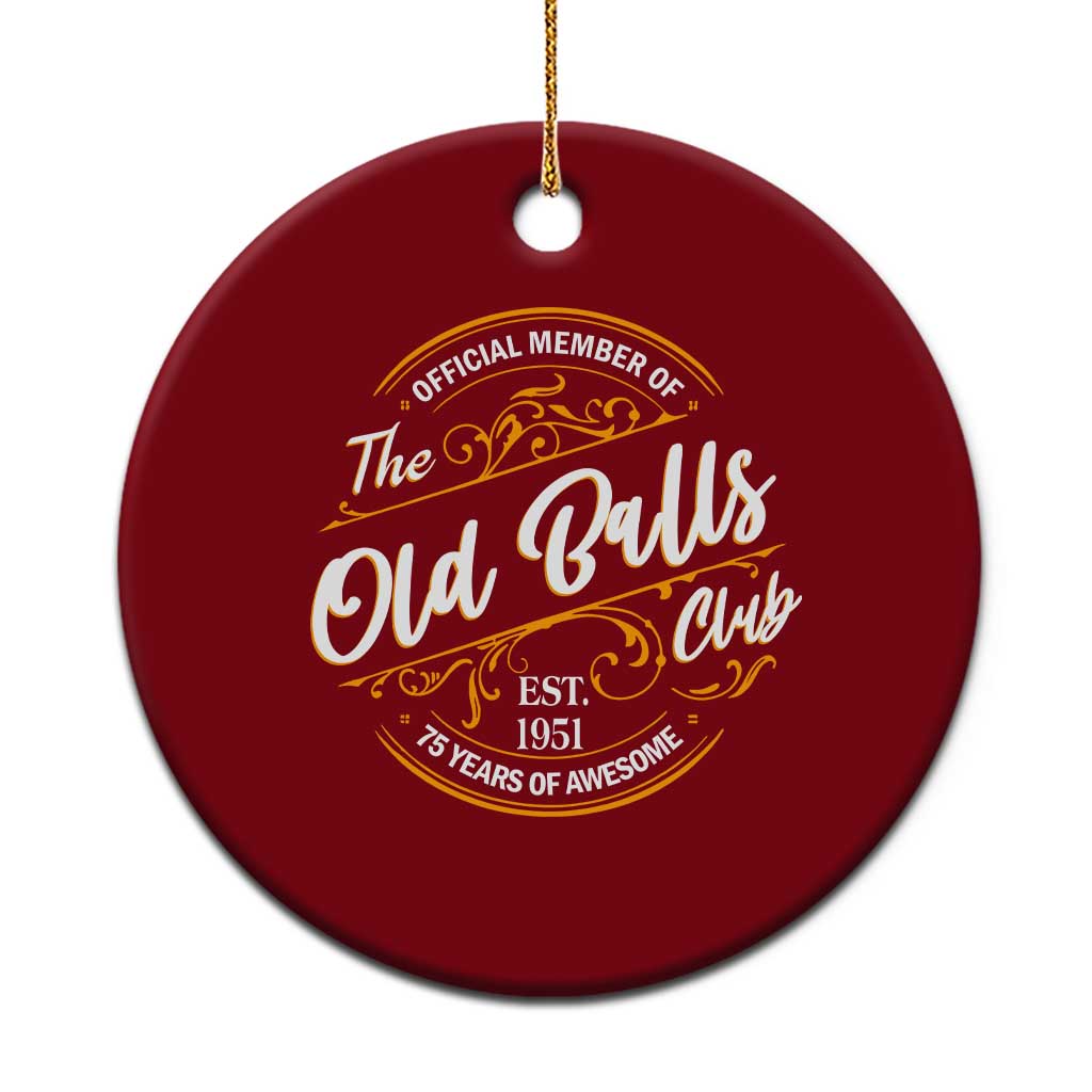 75th Birthday Est 1951 Ceramic Ornament Official Member Of The Old Ball Clubs