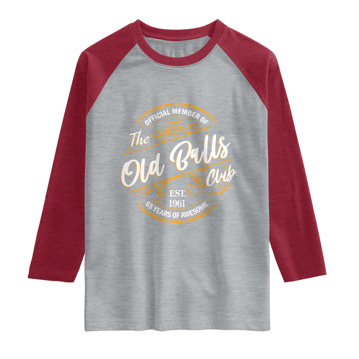 65th Birthday Est 1961 Raglan Shirt Official Member Of The Old Ball Clubs