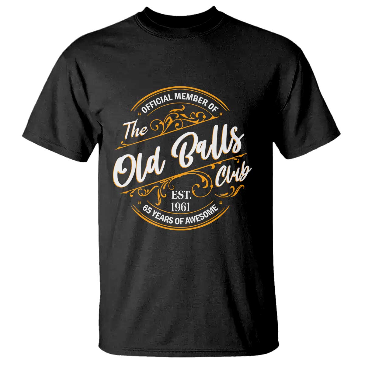 65th Birthday Est 1961 T Shirt Official Member Of The Old Ball Clubs