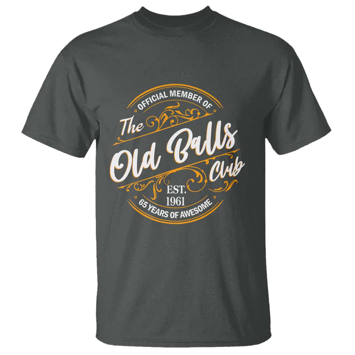 65th Birthday Est 1961 T Shirt Official Member Of The Old Ball Clubs