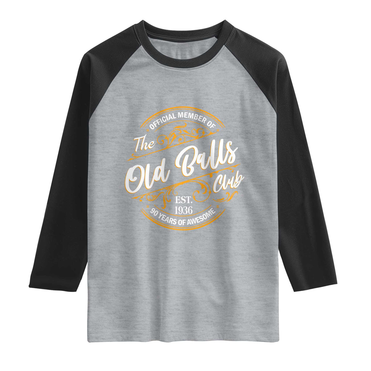 90th Birthday Est 1936 Raglan Shirt Official Member Of The Old Ball Clubs