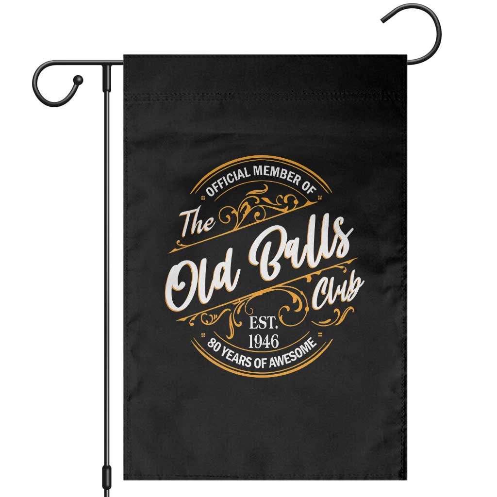 80th Birthday Est 1946 Garden Flag Official Member Of The Old Ball Clubs