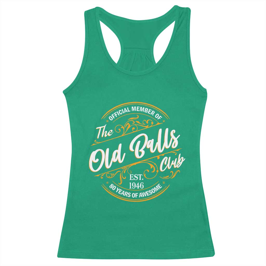 80th Birthday Est 1946 Racerback Tank Top Official Member Of The Old Ball Clubs