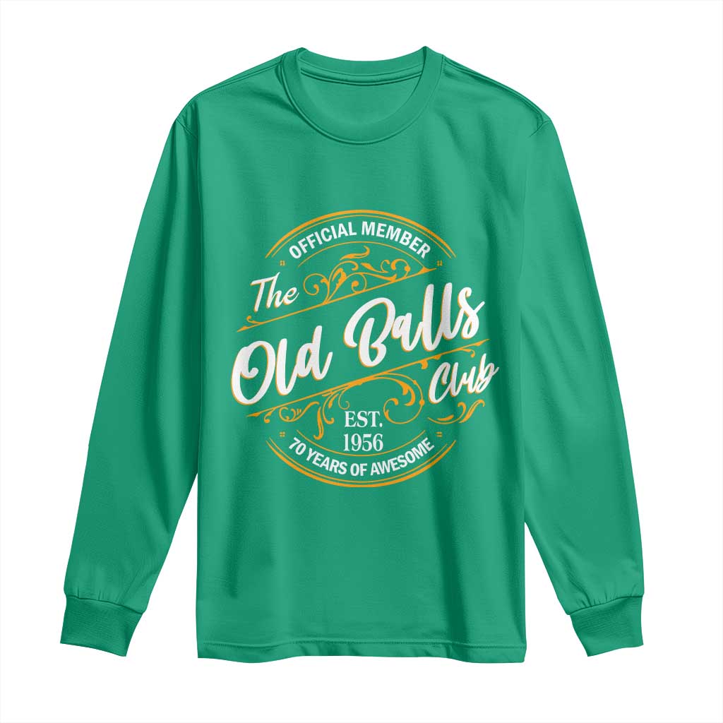 70th Birthday Est 1956 Long Sleeve Shirt Official Member Of The Old Ball Clubs