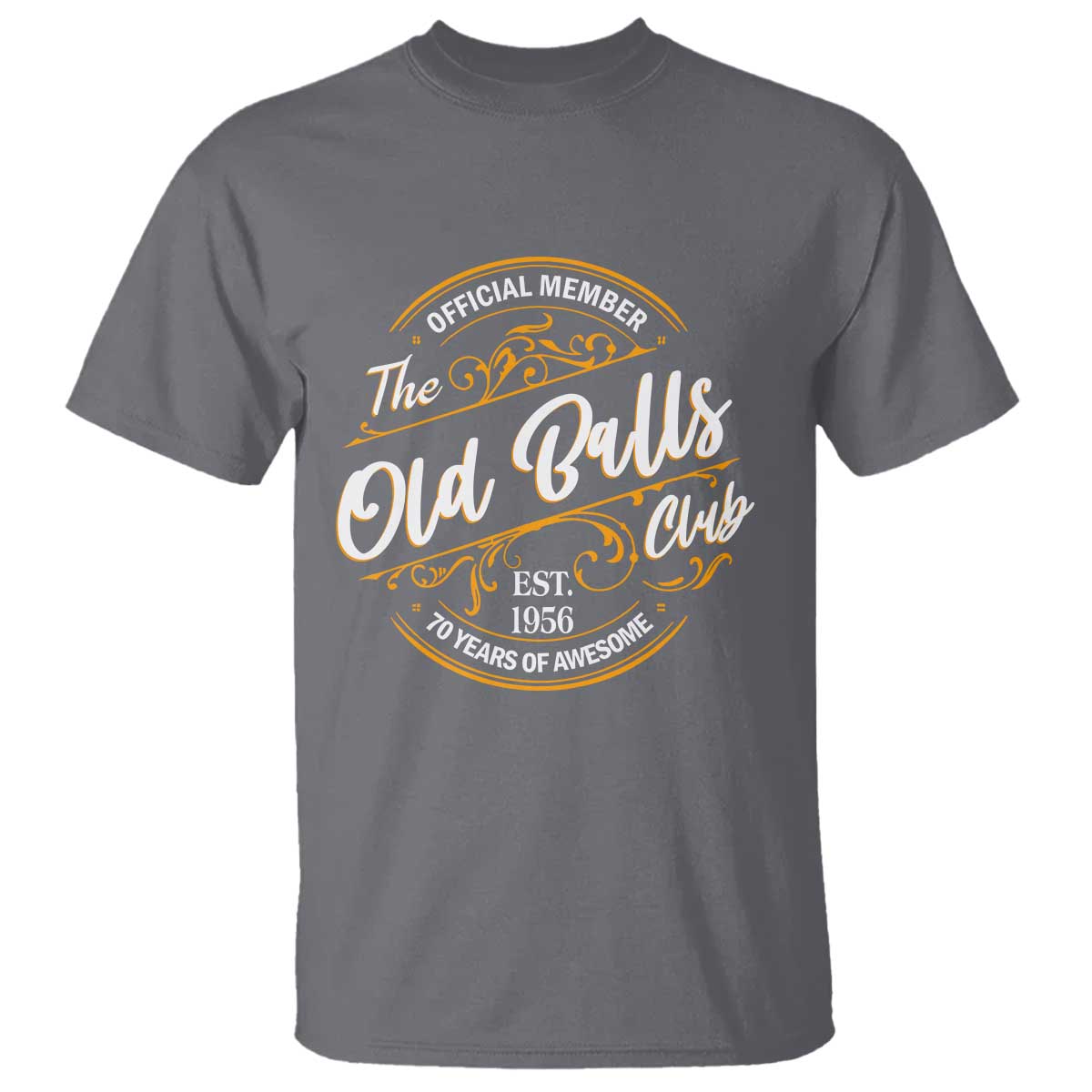 70th Birthday Est 1956 T Shirt Official Member Of The Old Ball Clubs