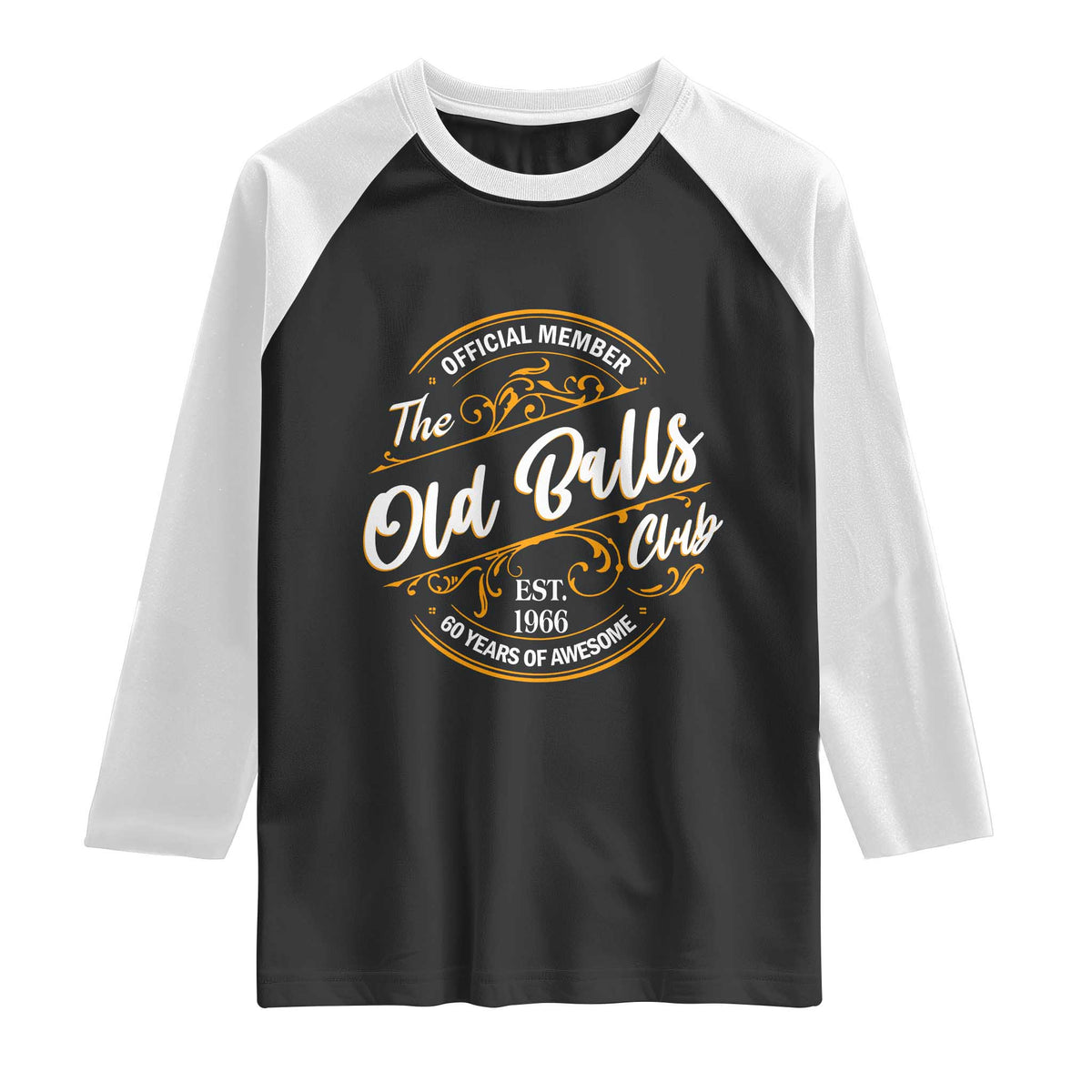 60th Birthday Est 1966 Raglan Shirt Official Member Of The Old Ball Clubs