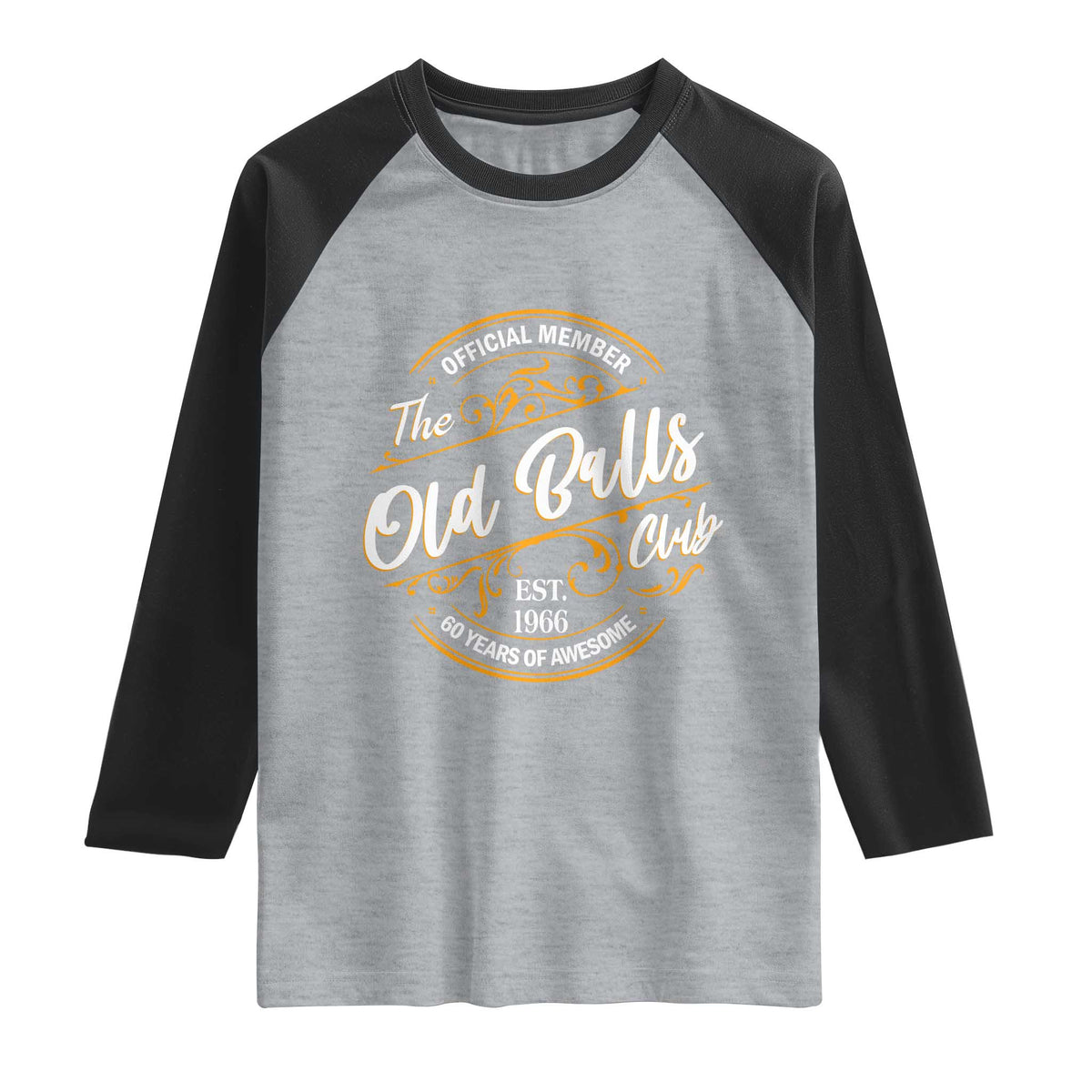 60th Birthday Est 1966 Raglan Shirt Official Member Of The Old Ball Clubs