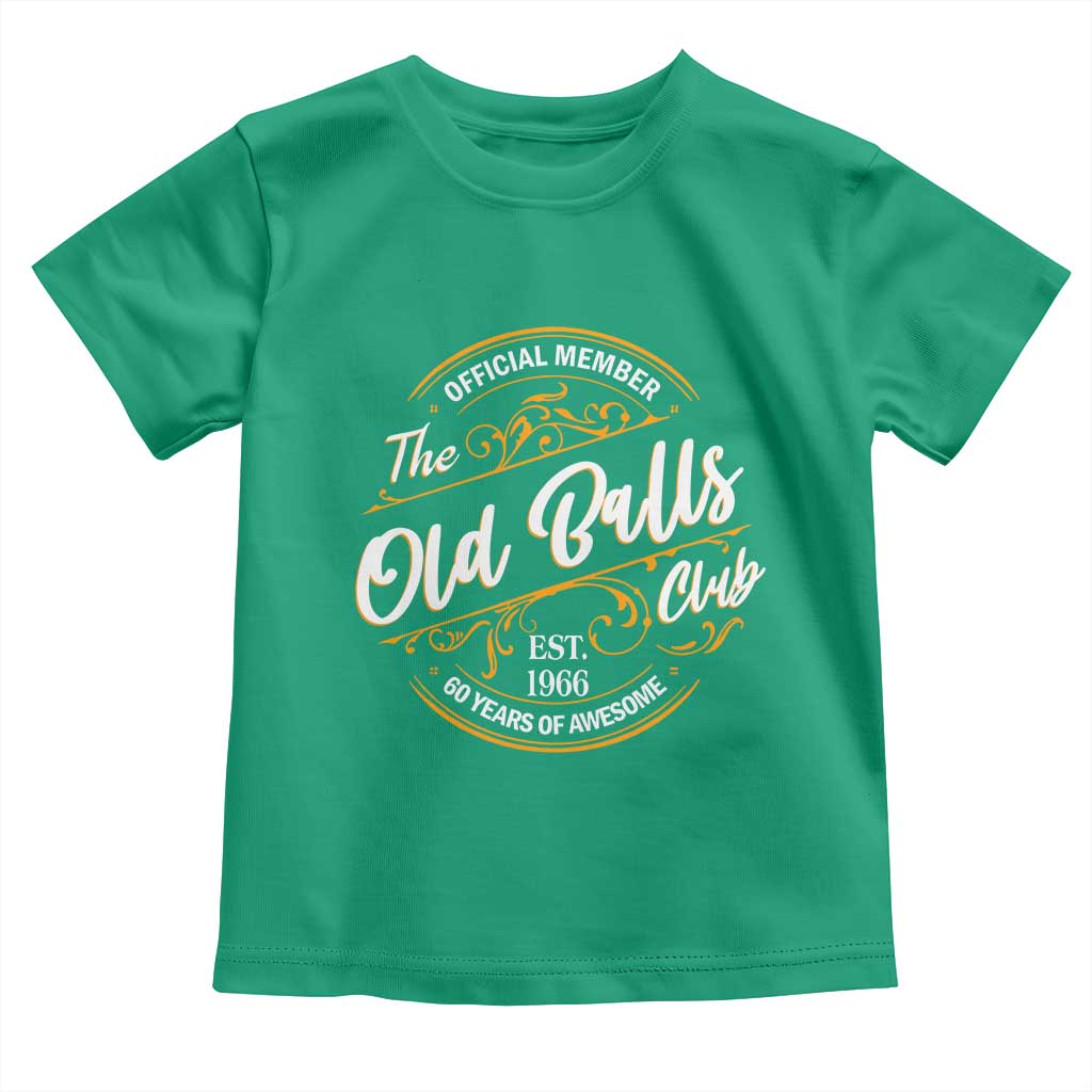60th Birthday Est 1966 Toddler T Shirt Official Member Of The Old Ball Clubs