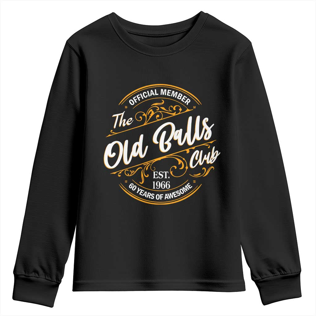 60th Birthday Est 1966 Youth Sweatshirt Official Member Of The Old Ball Clubs