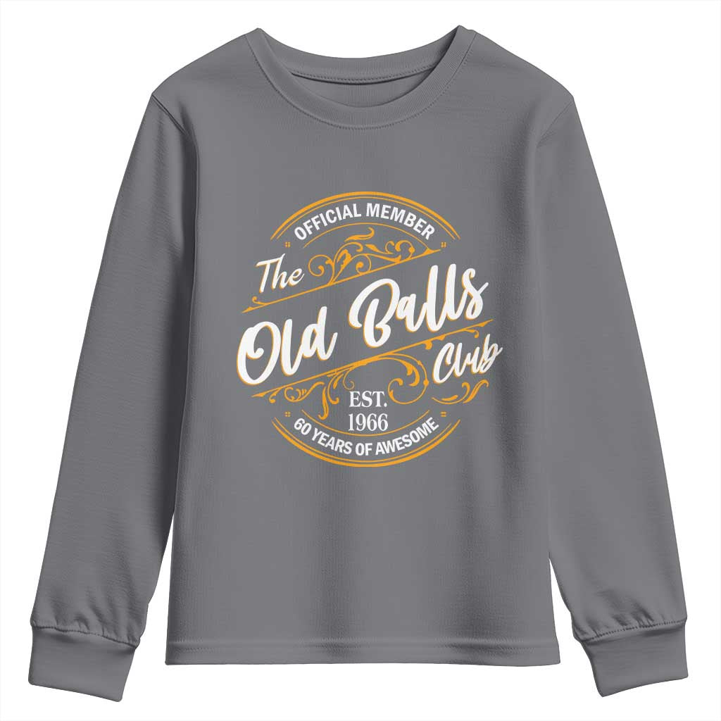 60th Birthday Est 1966 Youth Sweatshirt Official Member Of The Old Ball Clubs