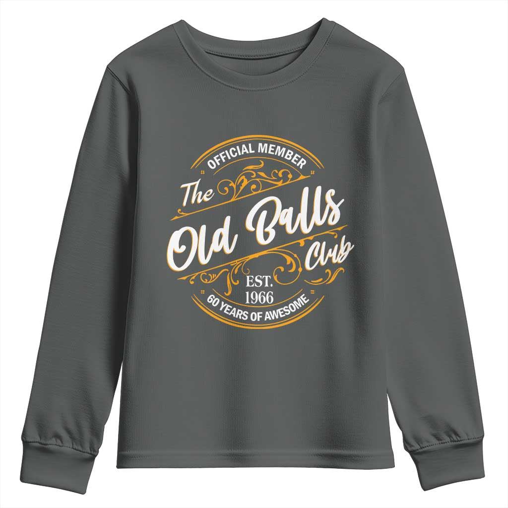 60th Birthday Est 1966 Youth Sweatshirt Official Member Of The Old Ball Clubs