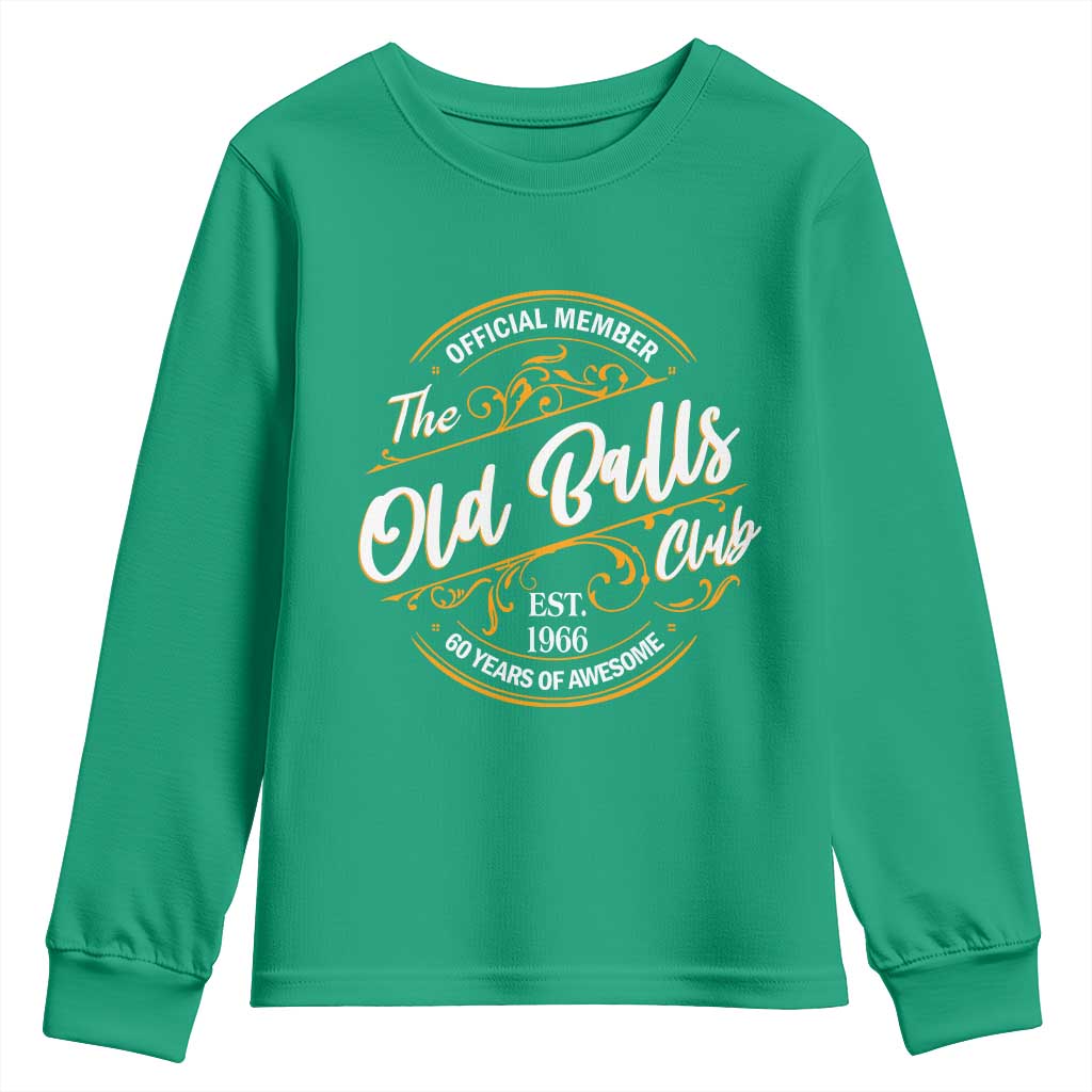 60th Birthday Est 1966 Youth Sweatshirt Official Member Of The Old Ball Clubs