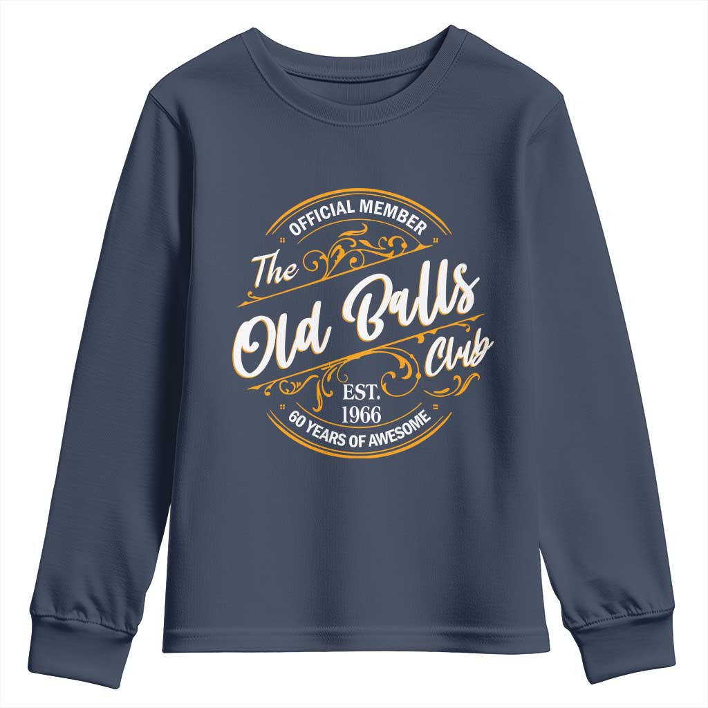 60th Birthday Est 1966 Youth Sweatshirt Official Member Of The Old Ball Clubs