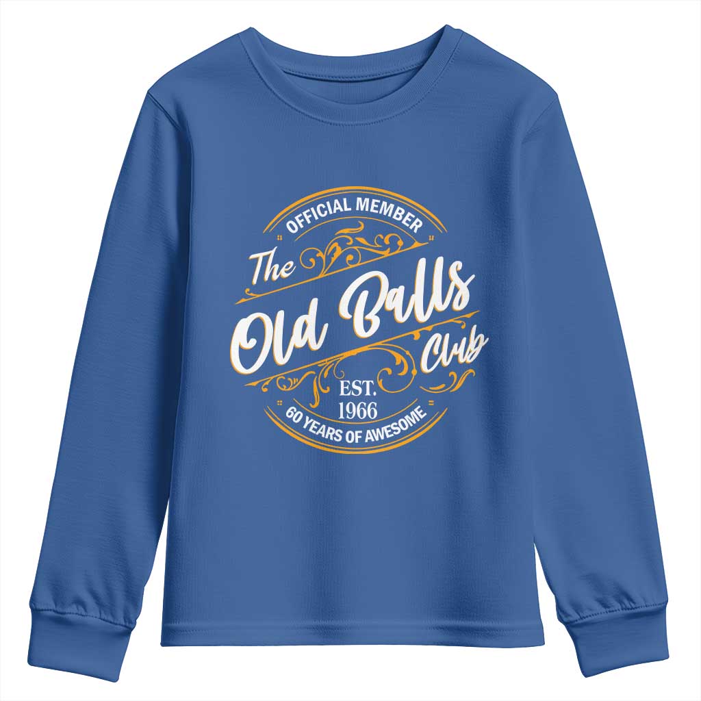 60th Birthday Est 1966 Youth Sweatshirt Official Member Of The Old Ball Clubs