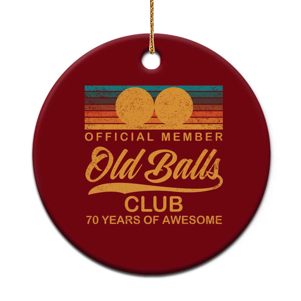 Funny 70th Birthday Ceramic Ornament Official Member Of The Old Ball Clubs Retro Sunset - Wonder Print Shop