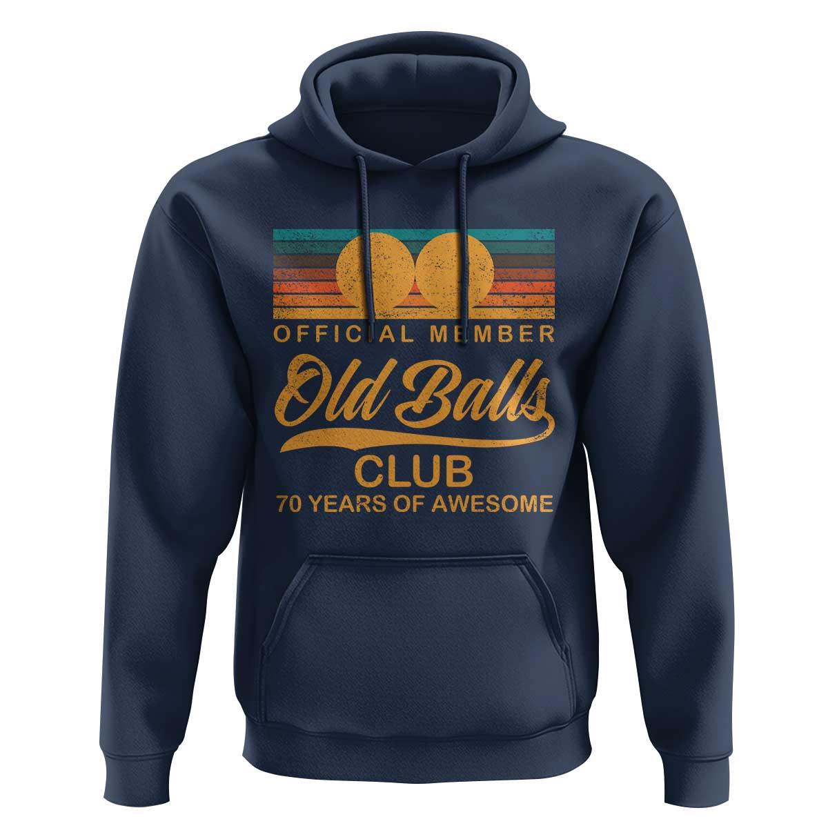 Funny 70th Birthday Hoodie Official Member Of The Old Ball Clubs Retro Sunset - Wonder Print Shop