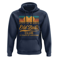 Funny 70th Birthday Hoodie Official Member Of The Old Ball Clubs Retro Sunset - Wonder Print Shop