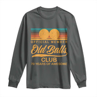 Funny 70th Birthday Long Sleeve Shirt Official Member Of The Old Ball Clubs Retro Sunset - Wonder Print Shop