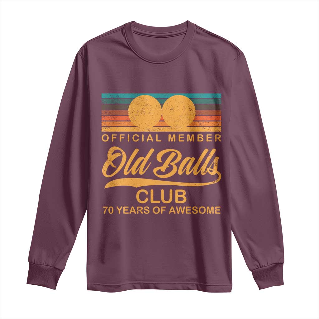 Funny 70th Birthday Long Sleeve Shirt Official Member Of The Old Ball Clubs Retro Sunset - Wonder Print Shop