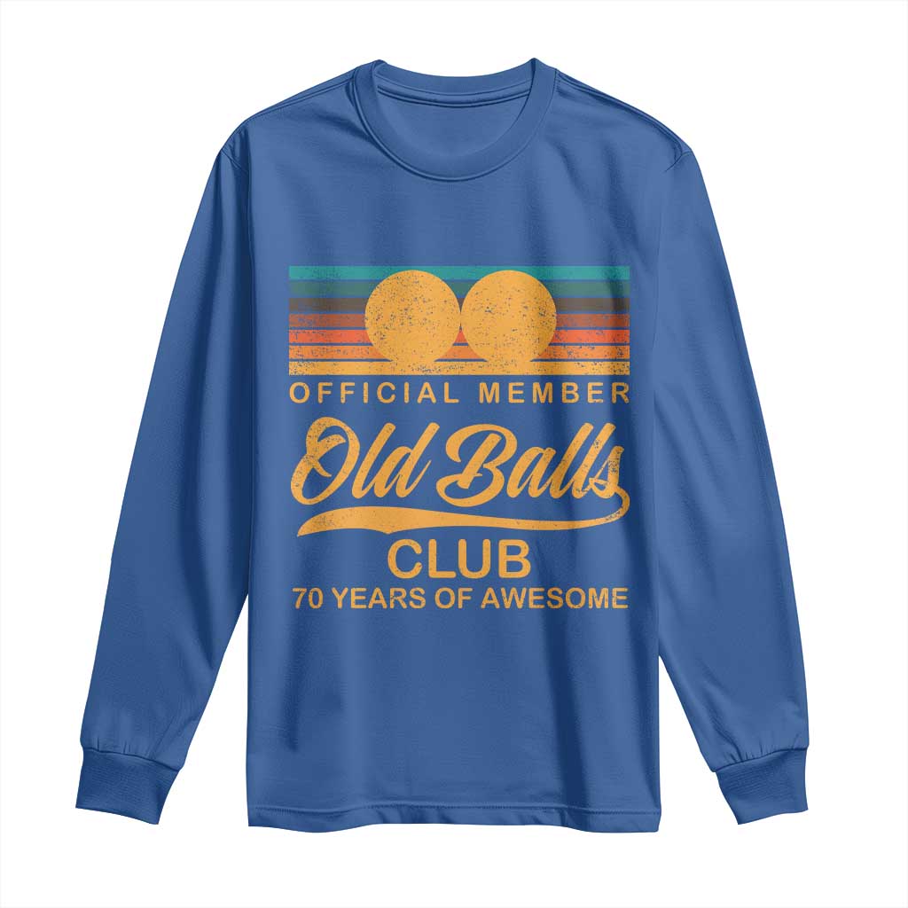Funny 70th Birthday Long Sleeve Shirt Official Member Of The Old Ball Clubs Retro Sunset - Wonder Print Shop
