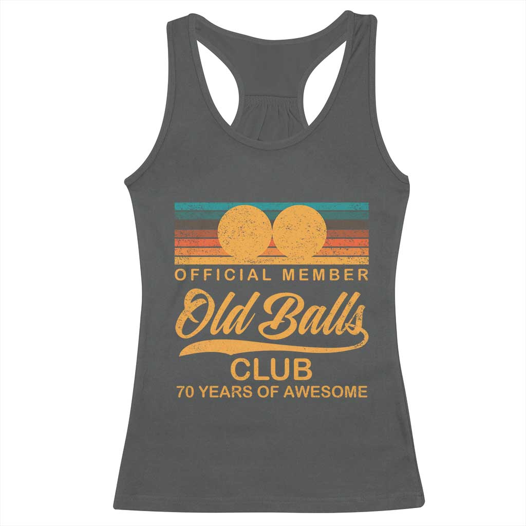Funny 70th Birthday Racerback Tank Top Official Member Of The Old Ball Clubs Retro Sunset - Wonder Print Shop