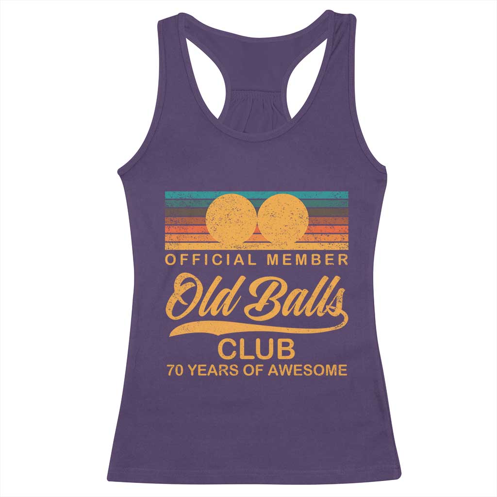 Funny 70th Birthday Racerback Tank Top Official Member Of The Old Ball Clubs Retro Sunset - Wonder Print Shop