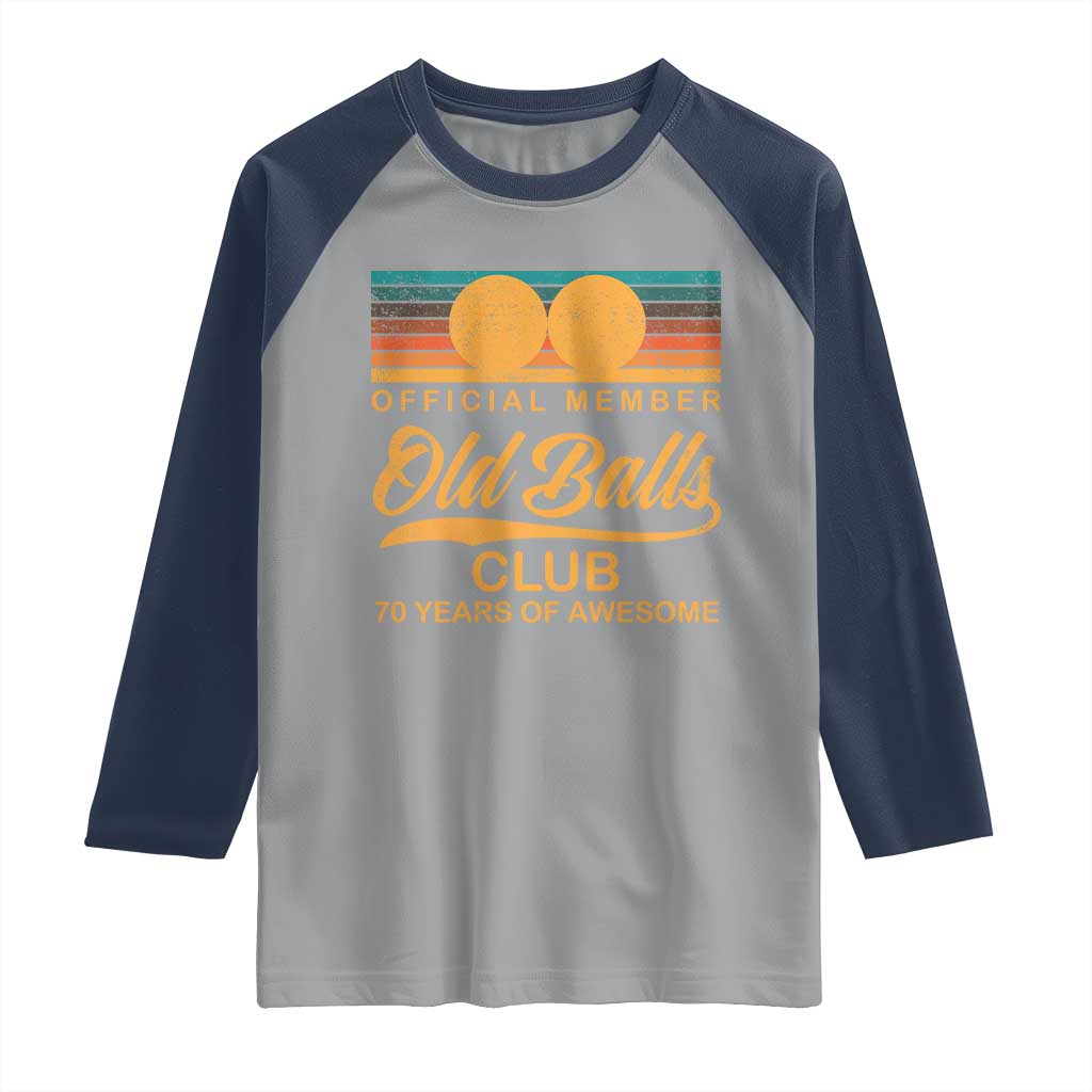Funny 70th Birthday Raglan Shirt Official Member Of The Old Ball Clubs Retro Sunset - Wonder Print Shop