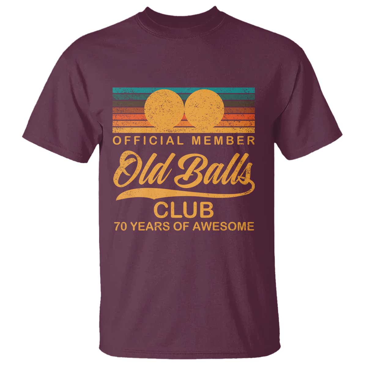 Funny 70th Birthday T Shirt Official Member Of The Old Ball Clubs Retro Sunset - Wonder Print Shop