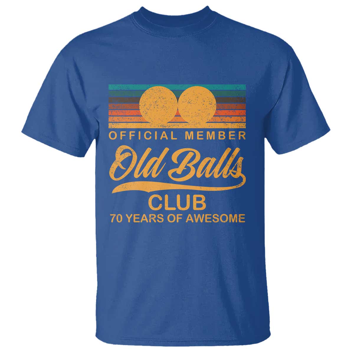 Funny 70th Birthday T Shirt Official Member Of The Old Ball Clubs Retro Sunset - Wonder Print Shop