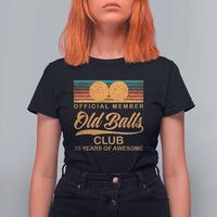 Funny 70th Birthday T Shirt For Women Official Member Of The Old Ball Clubs Retro Sunset - Wonder Print Shop
