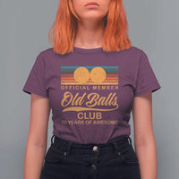 Funny 70th Birthday T Shirt For Women Official Member Of The Old Ball Clubs Retro Sunset - Wonder Print Shop