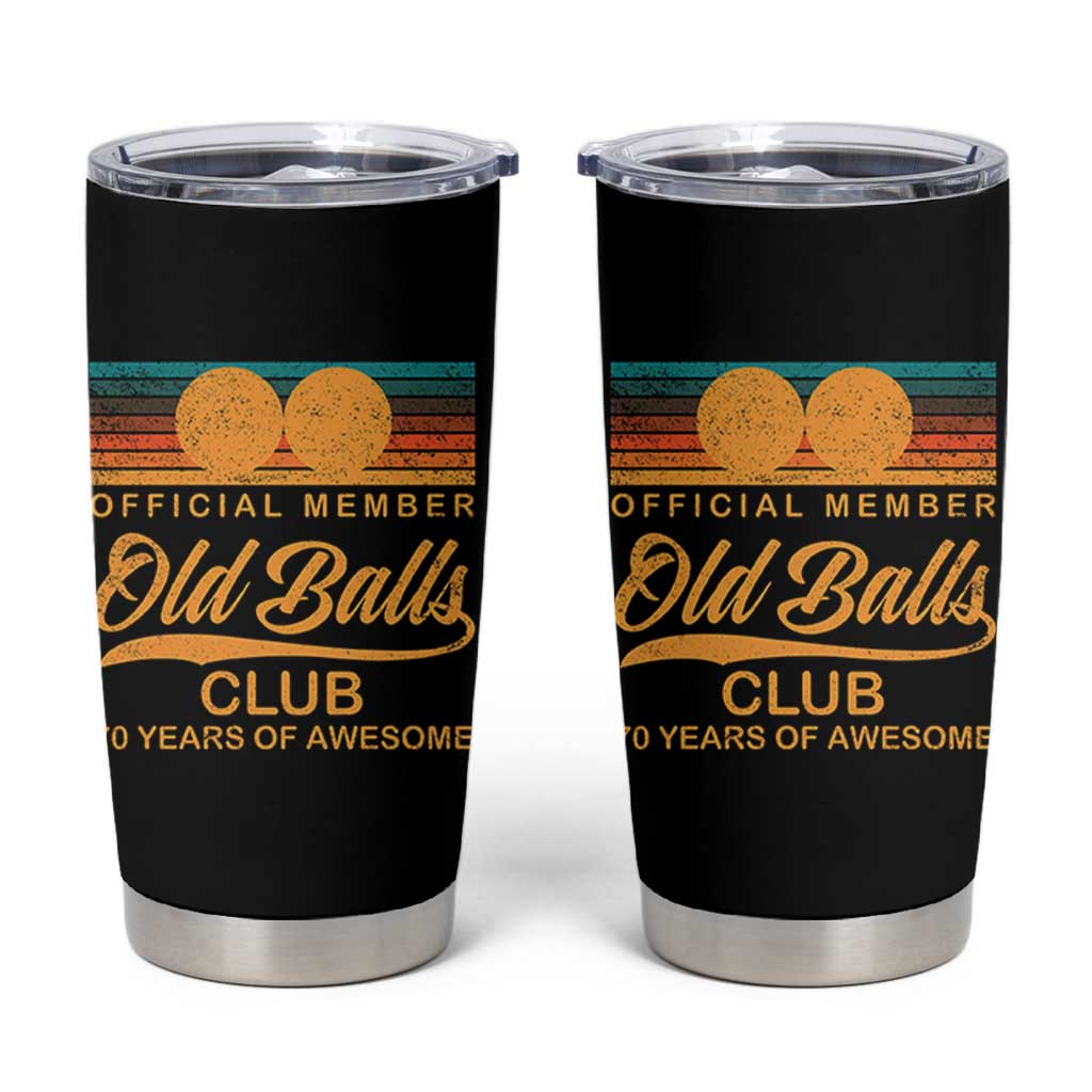 Funny 70th Birthday Tumbler Cup Official Member Of The Old Ball Clubs Retro Sunset - Wonder Print Shop