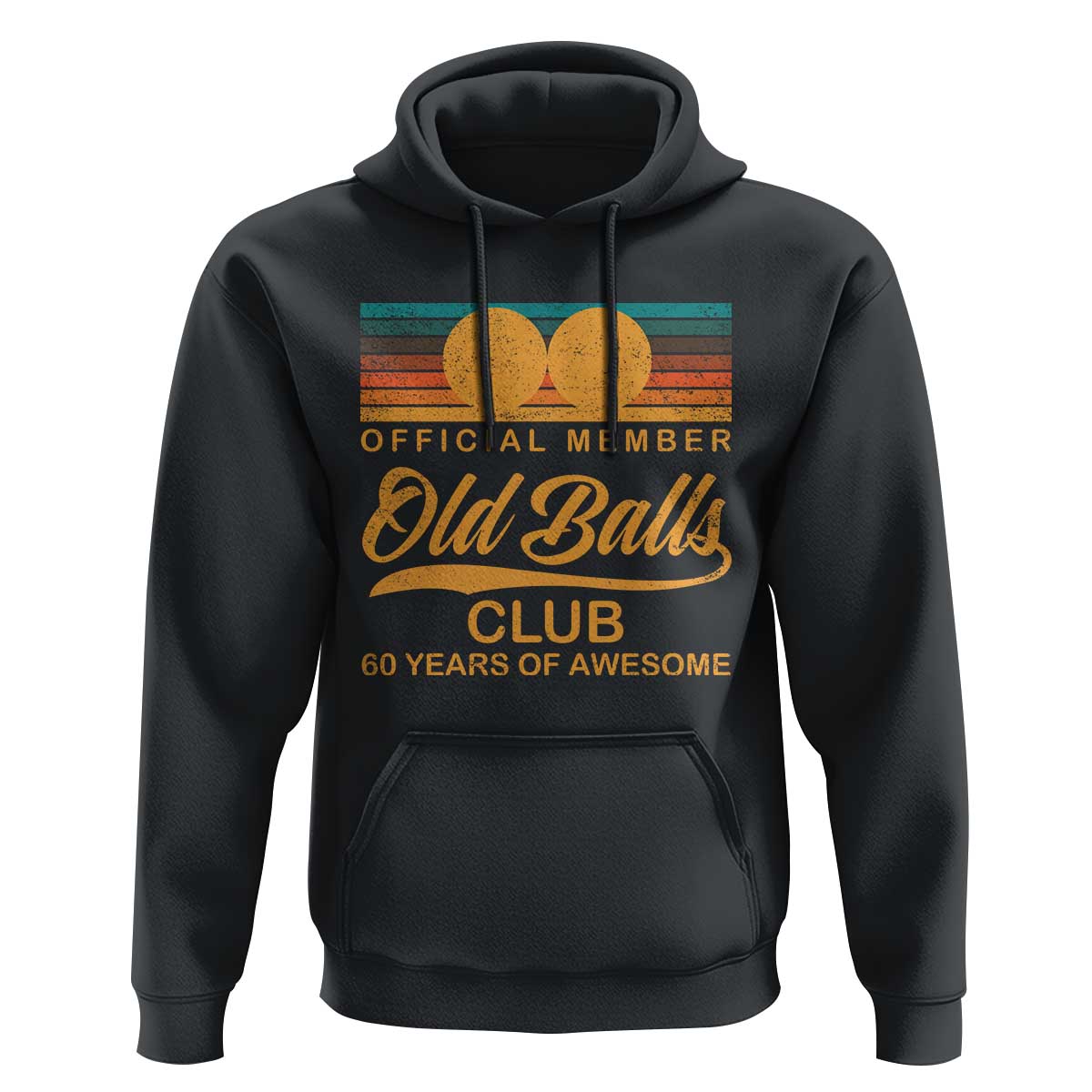 Funny 60th Birthday Hoodie Official Member Of The Old Ball Clubs Retro Sunset - Wonder Print Shop
