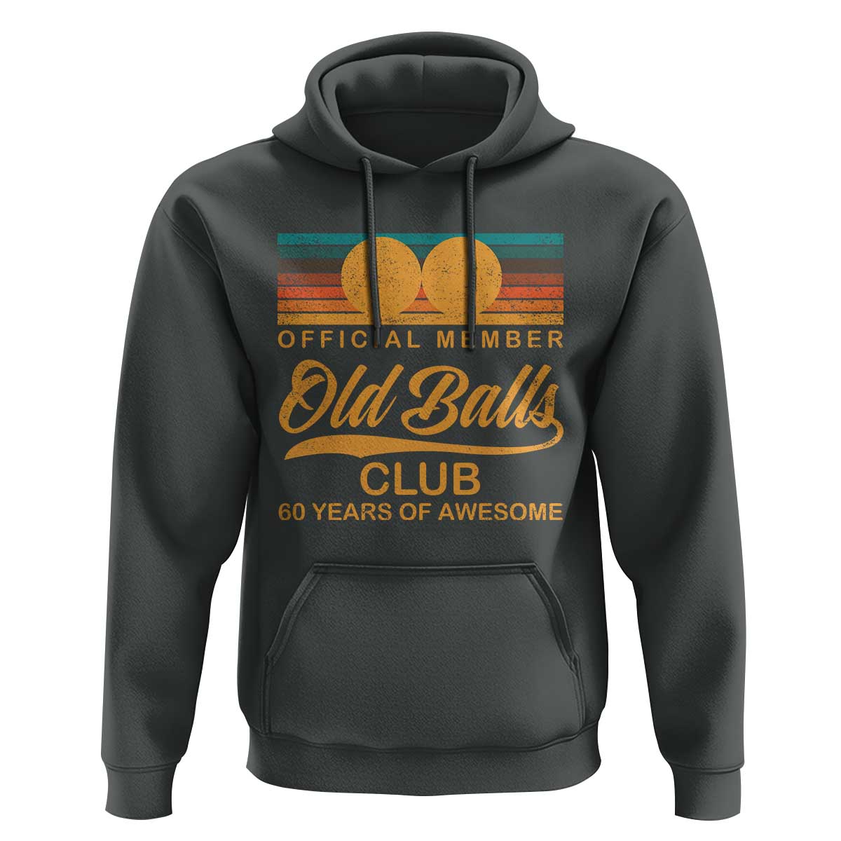 Funny 60th Birthday Hoodie Official Member Of The Old Ball Clubs Retro Sunset - Wonder Print Shop