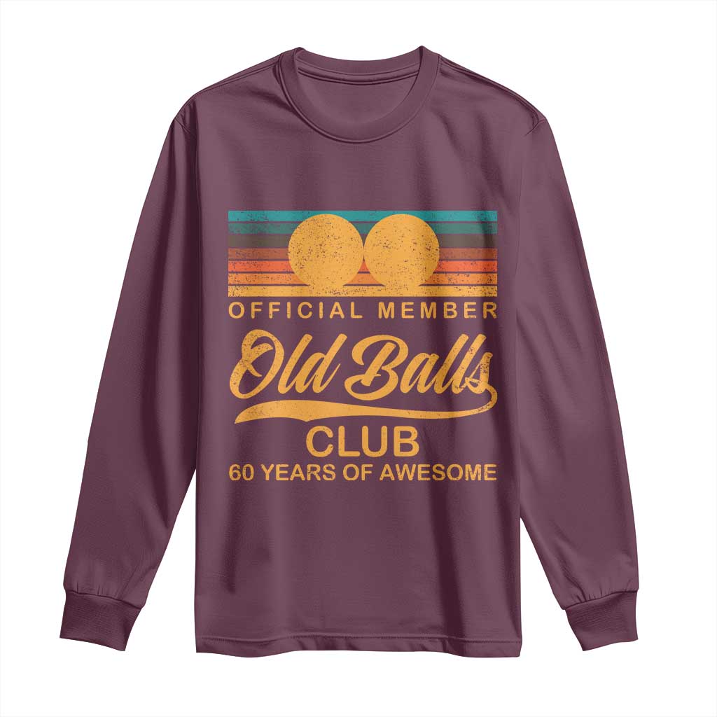 Funny 60th Birthday Long Sleeve Shirt Official Member Of The Old Ball Clubs Retro Sunset - Wonder Print Shop
