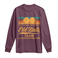 Funny 60th Birthday Long Sleeve Shirt Official Member Of The Old Ball Clubs Retro Sunset - Wonder Print Shop