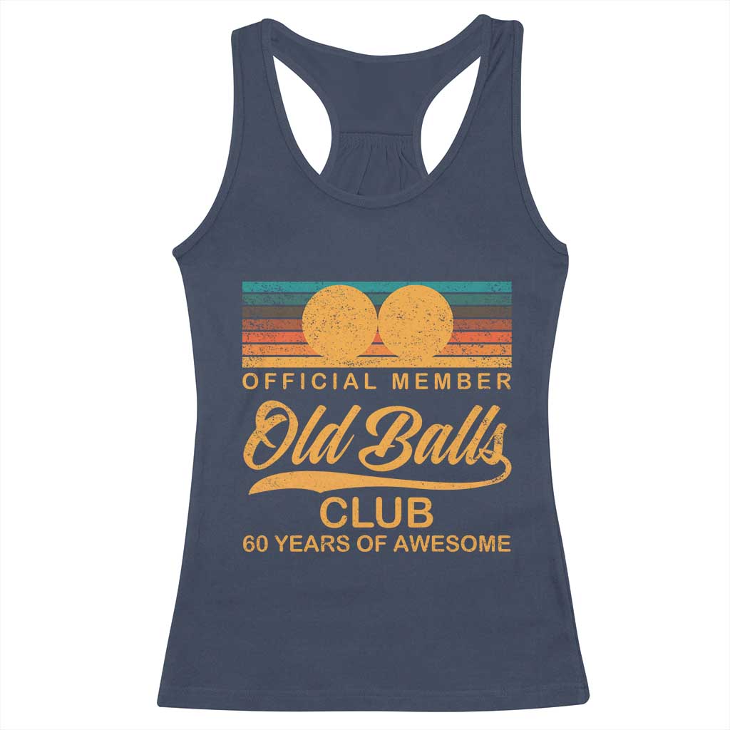 Funny 60th Birthday Racerback Tank Top Official Member Of The Old Ball Clubs Retro Sunset - Wonder Print Shop
