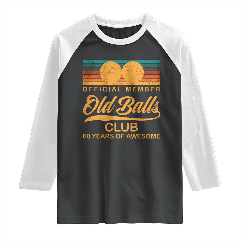 Funny 60th Birthday Raglan Shirt Official Member Of The Old Ball Clubs Retro Sunset - Wonder Print Shop