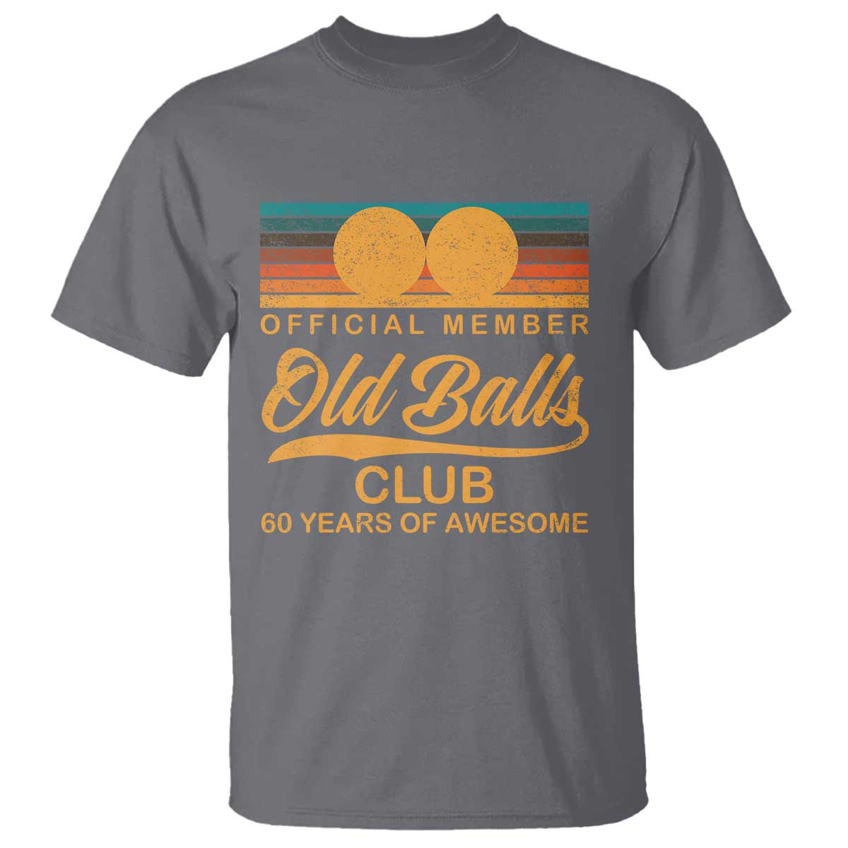 Funny 60th Birthday T Shirt Official Member Of The Old Ball Clubs Retro Sunset - Wonder Print Shop