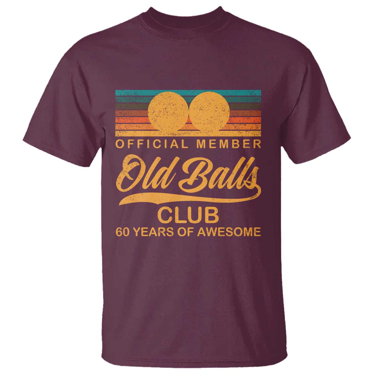 Funny 60th Birthday T Shirt Official Member Of The Old Ball Clubs Retro Sunset - Wonder Print Shop