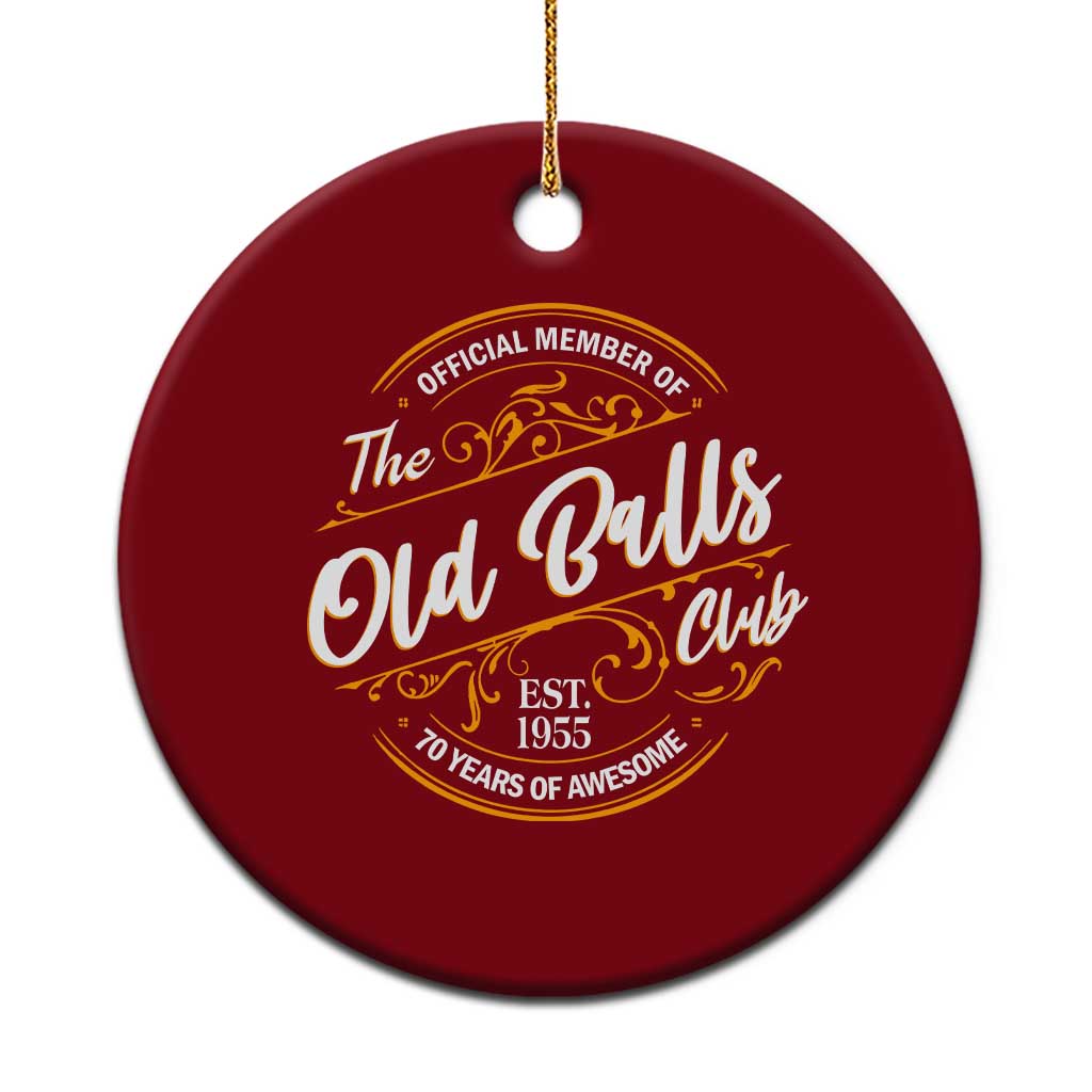 Funny 70th Birthday Ceramic Ornament Official Member Of The Old Ball Clubs Baby Boomers - Wonder Print Shop