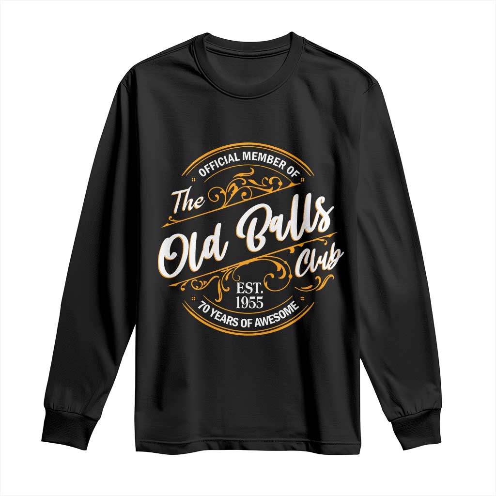 Funny 70th Birthday Long Sleeve Shirt Official Member Of The Old Ball Clubs Baby Boomers - Wonder Print Shop