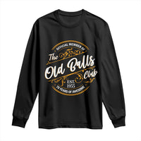 Funny 70th Birthday Long Sleeve Shirt Official Member Of The Old Ball Clubs Baby Boomers - Wonder Print Shop