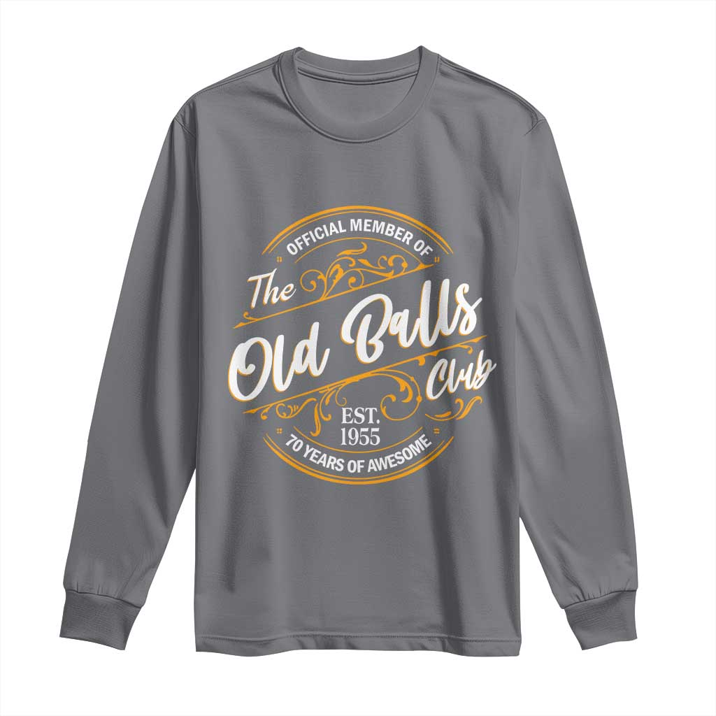 Funny 70th Birthday Long Sleeve Shirt Official Member Of The Old Ball Clubs Baby Boomers - Wonder Print Shop