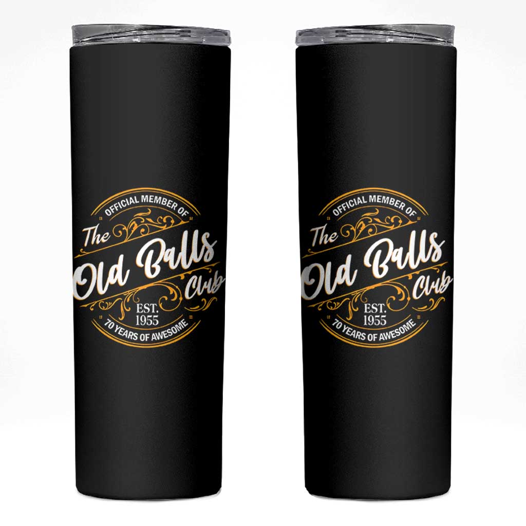 Funny 70th Birthday Skinny Tumbler Official Member Of The Old Ball Clubs Baby Boomers - Wonder Print Shop