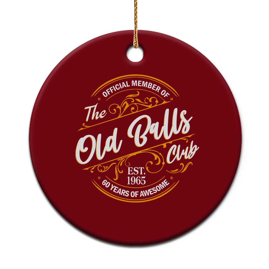 Funny 60th Birthday Ceramic Ornament Official Member Of The Old Ball Clubs Gen X - Wonder Print Shop
