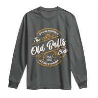 Funny 60th Birthday Long Sleeve Shirt Official Member Of The Old Ball Clubs Gen X - Wonder Print Shop