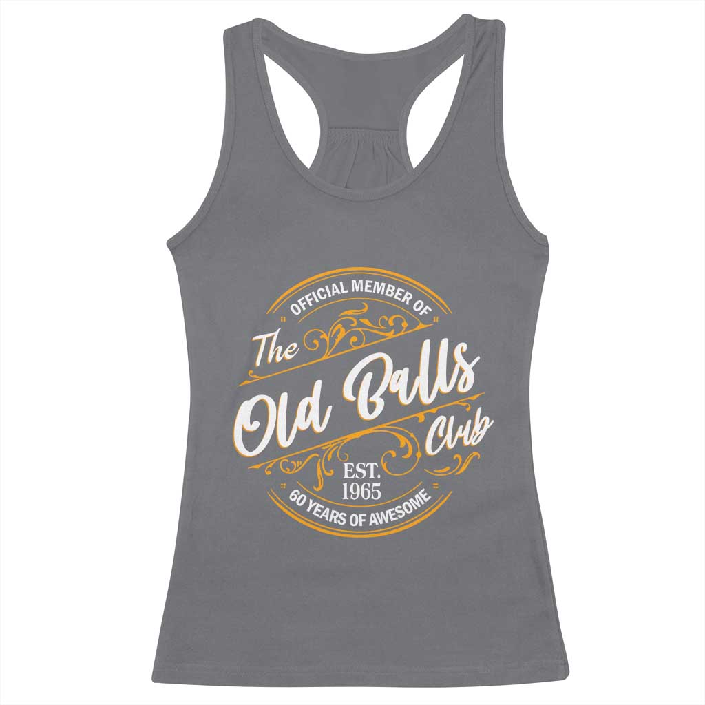 Funny 60th Birthday Racerback Tank Top Official Member Of The Old Ball Clubs Gen X - Wonder Print Shop